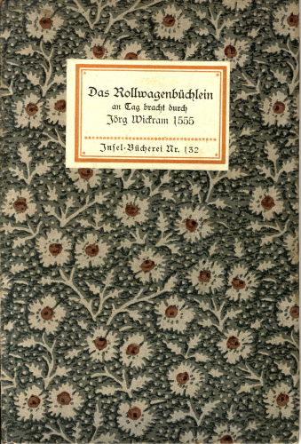 Nr. 132 Insel-Bücherei, Das Rollwagenbüchlein, Jörg Wickram 1555