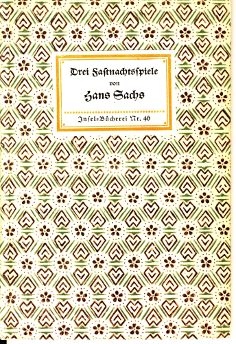 Nr. 46 Insel-Bücherei, Hans Sachs, Drei Fastnachtsspiele