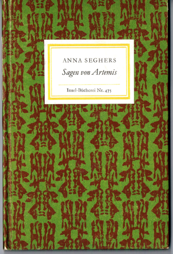 Nr. 475 Insel-Bücherei, 1. Ausgabe, Anna Seghers, Sagen von Artemis
