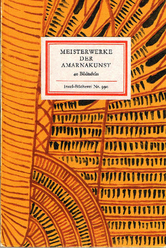 990 Insel-Bücherei, Meisterwerke der Amarnakunst, Erstausgabe
