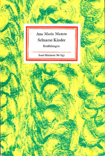 647 Insel-Bücherei, Ana Maria Matute, Seltsame Kinder, Erste Ausgabe